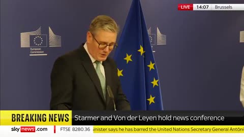 Starmer and Von Der Leyen Holds a News Conference in Brussels