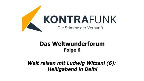 Das Weltwunderforum - Folge 6: Weit reisen mit Ludwig Witzani