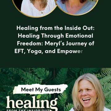 Healing Through Emotional Freedom: Meryl’s Journey of EFT, Yoga, and Empowerment