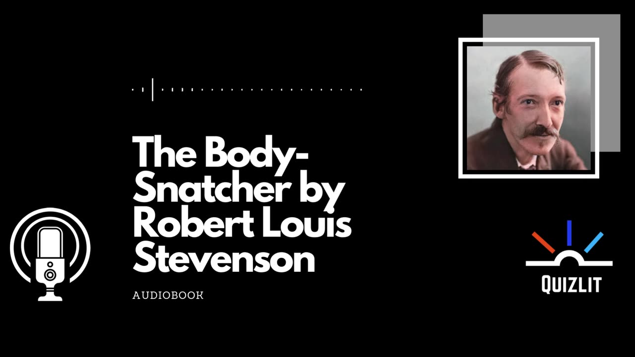 The Body-Snatcher by Robert Louis Stevenson - Short Story - Full Audiobook