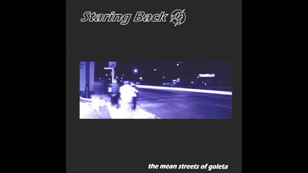 Staring Back – The Mean Streets Of Goleta (1999) [Full CD Album] HD