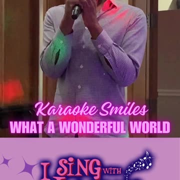 Karaoke Smiles | What A Wonderful World Cover | I Sing With Jeannie Karaoke