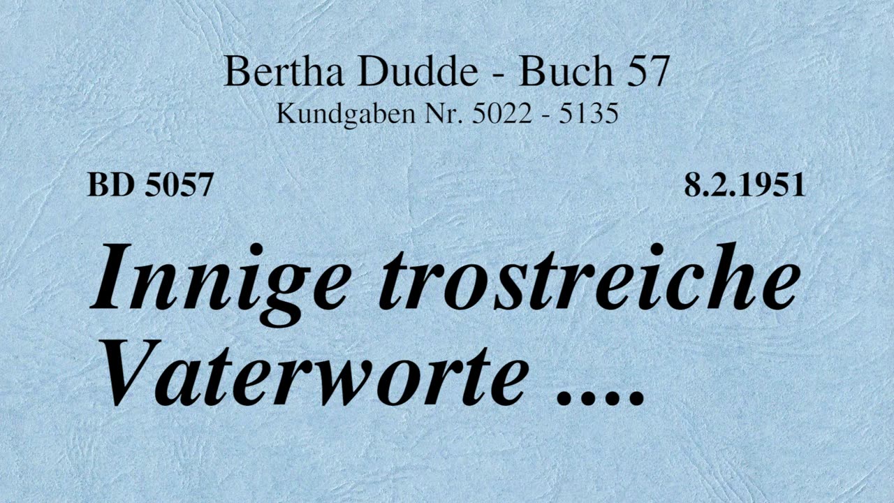 BD 5057 - INNIGE TROSTREICHE VATERWORTE ....