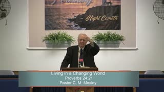 Pastor C. M. Mosley, Living in a Changing World, Proverbs 24:21, Sunday Evening , 2/5/2023