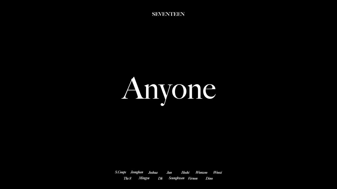 - Anyone [SPECIAL VIDEO] SEVENTEEN