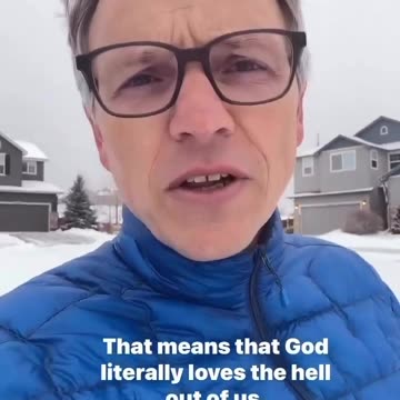 GOD LOVES THE HELL OUT OF YOU