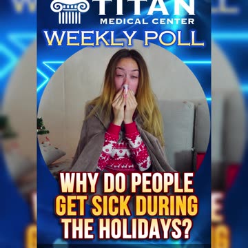 #TitanMedical #Poll: “Why do people get sick during the holidays?”