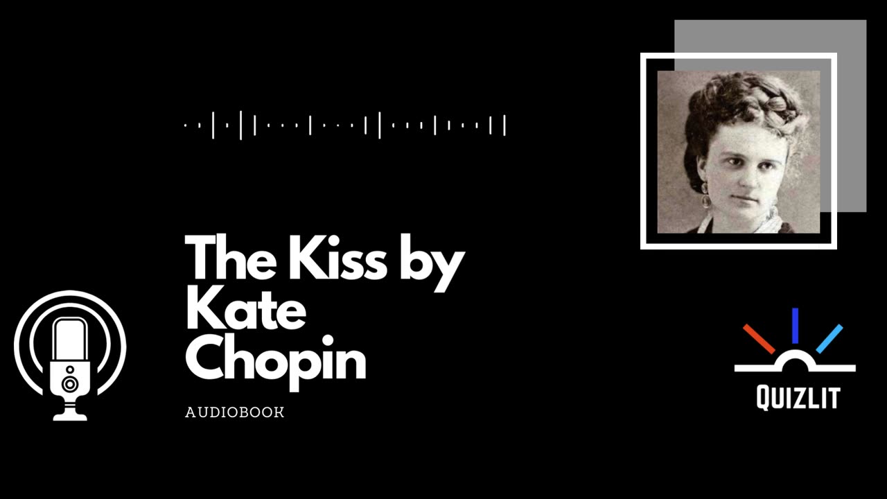 The Kiss by Kate Chopin - Short Story - Full Audiobook