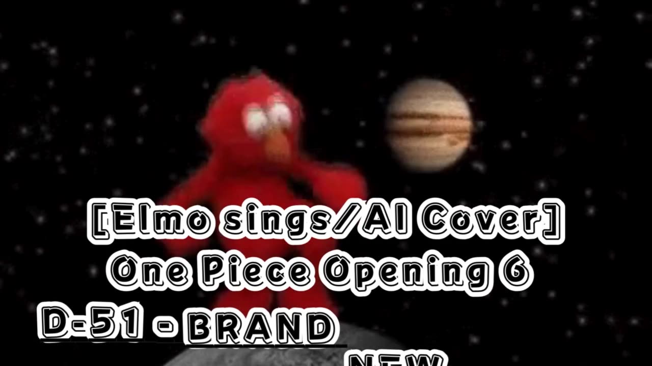 [Elmo sings/AI Cover] One Piece Opening 6 D-51 - Brand New World
