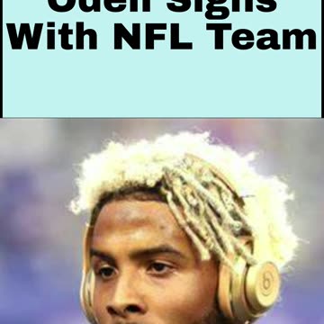 Odell Beckham Jr Signs With NFL Team