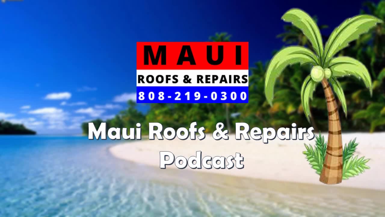 Maui Roofs & Repairs | 808-219-0300