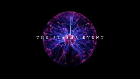 THE PLASMA EVENT