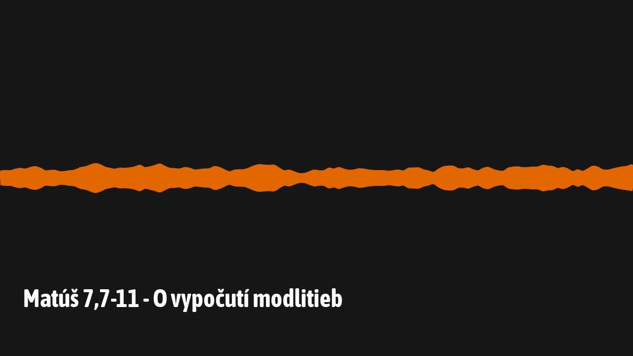 Matúš 7,7-11 - O vypočutí modlitieb