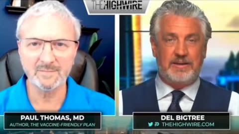 DEL BIGTREE (THEHIGHWIRE.COM) Interviews DR. PAUL THOMAS On Child Vaccination At His Practice