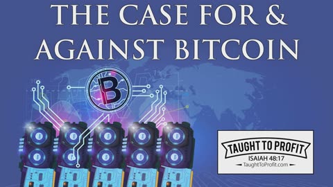 The Case For And Against Bitcoin