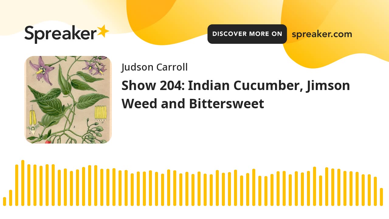 Show 204: Indian Cucumber, Jimson Weed and Bittersweet