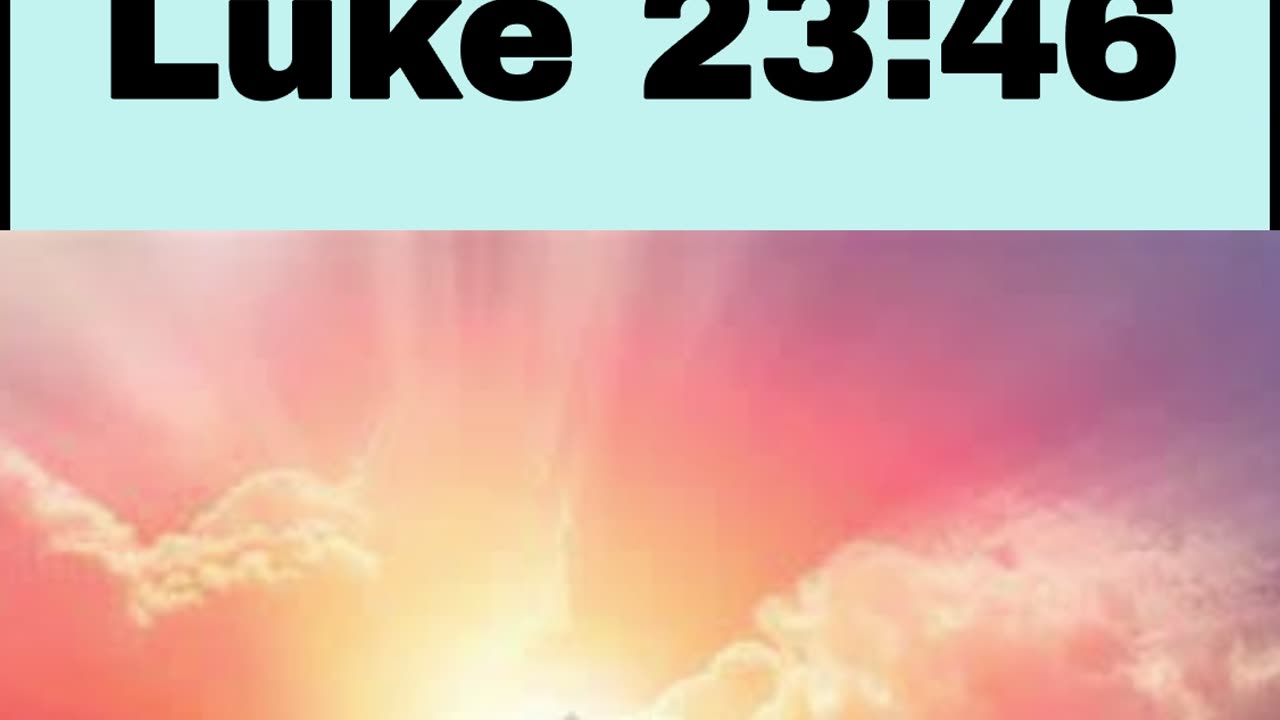 Daily Bible Verse - Luke 23:46