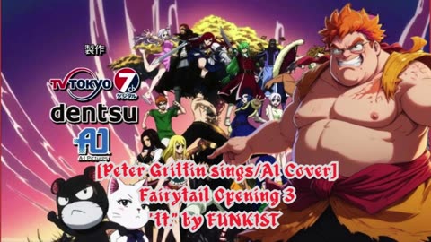 [Peter Griffin sings/AI Cover] Fairy tail Opening 3 | FUNKIST - "ft."