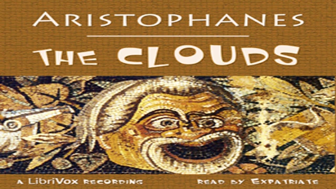 The Clouds by ARISTOPHANES read by Expatriate _ Full Audio Book