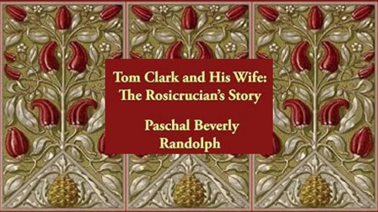 Tom Clark and His Wife, the Rosicrucian's Story by Paschal Beverly Randolph (1863)