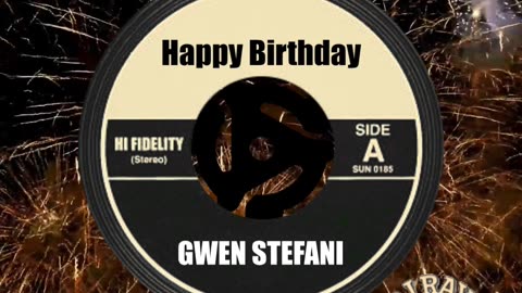 HAPPY BIRTHDAY GWEN STEFANI