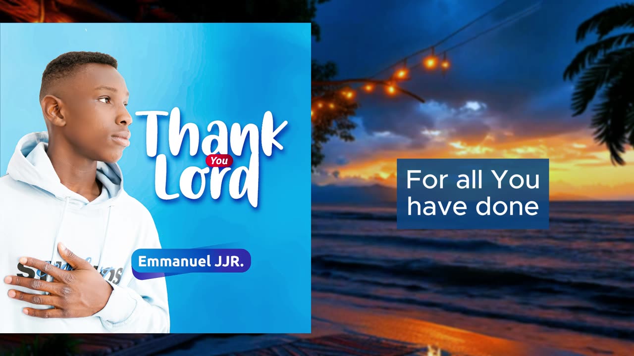 Emmanuel JJr - Thank You Lord (Official lyrics video)