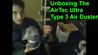 Outtake #180 Of The Unboxing Of The AirTec Ultra Type 3 Air Duster