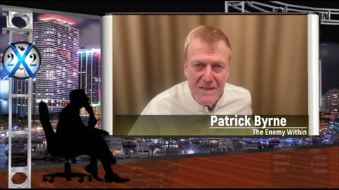 PATRICK BYRNE~THE ENEMY WITHIN IS NO LONGER A CONSPIRACY..A REAL ENCOUNTER~ X22 REPORT