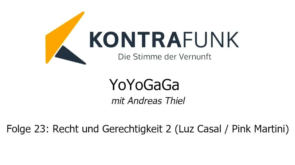 Yoyogaga - Folge 23: „Recht und Gerechtigkeit 2 (Luz Casal / Pink Martini)“