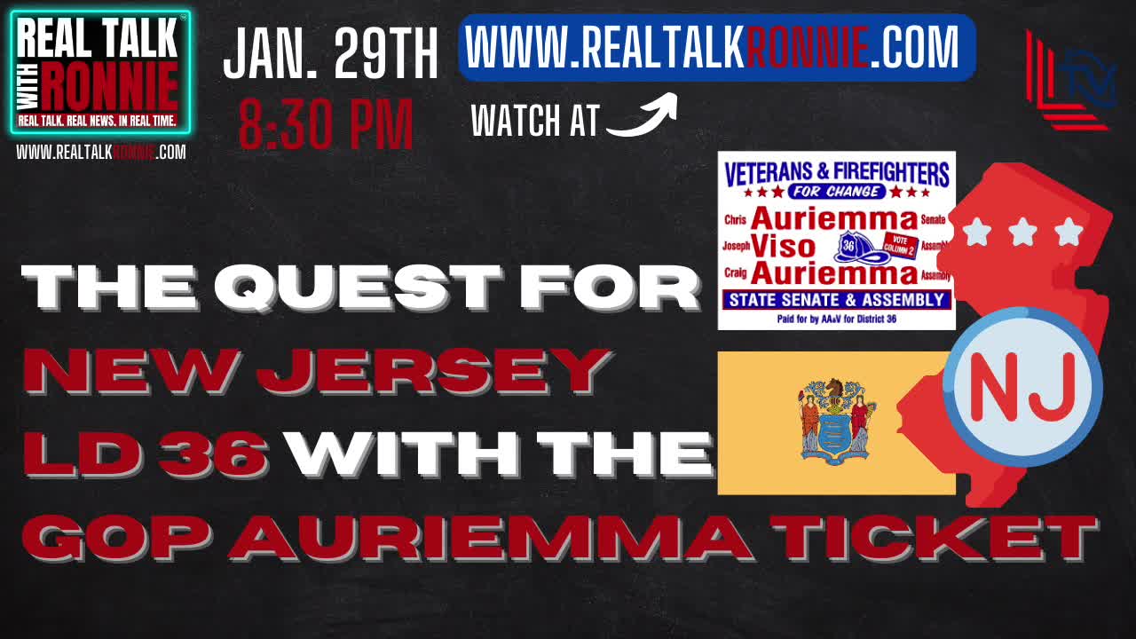 Real Talk With Ronnie - The quest for NJ LD 36 with the GOP Auriemma ticket (1/29/2023)