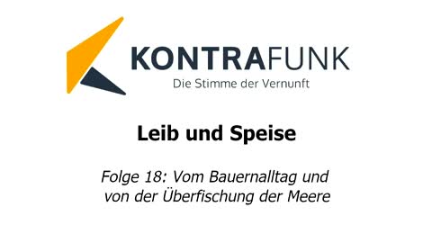 Leib und Speise - Folge 18: „Vom Bauernalltag und von der Überfischung der Meere"