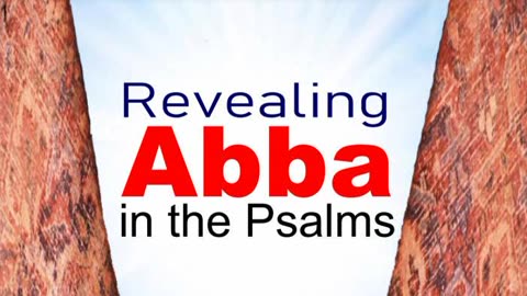 Revealing Abba in Psalm 8