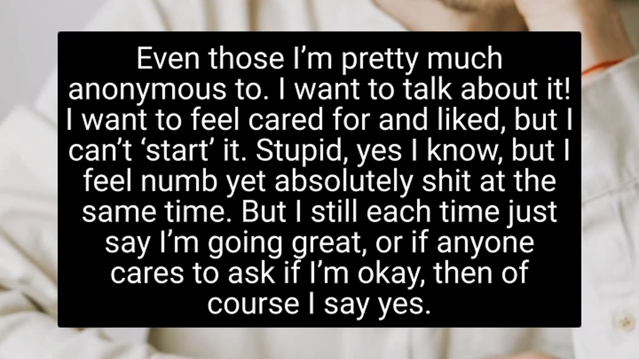 I want somebody to care enough when asking "How Are You?"