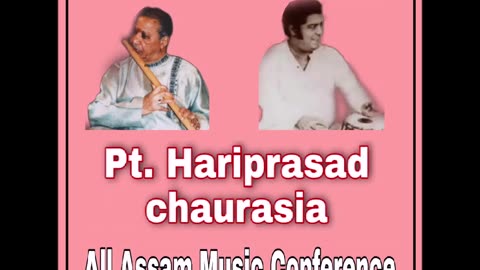 PT. HARIPRASAD CHAURASIA---ALL ASSAM MUSIC CONFERENCE