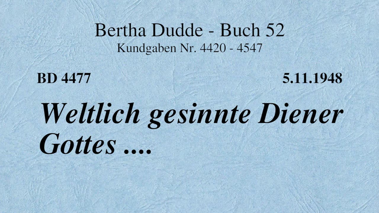 BD 4477 - WELTLICH GESINNTE DIENER GOTTES ....