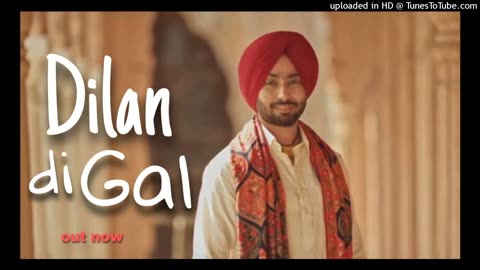 Dilan Di Gall | Satinder Sartaj New 2024 | Full Song