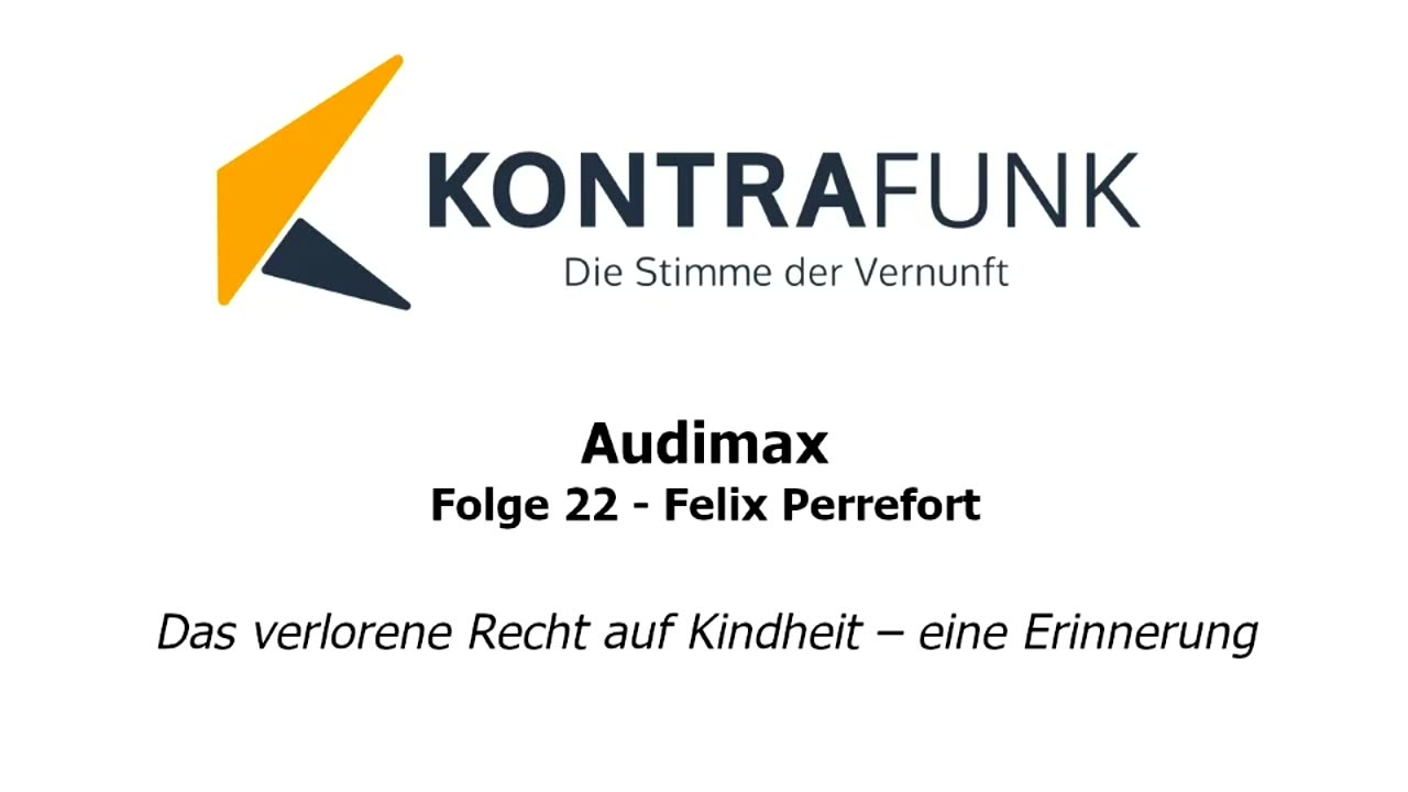 Audimax - Folge 22: Felix Perrefort: Das verlorene Recht auf Kindheit – eine Erinnerung