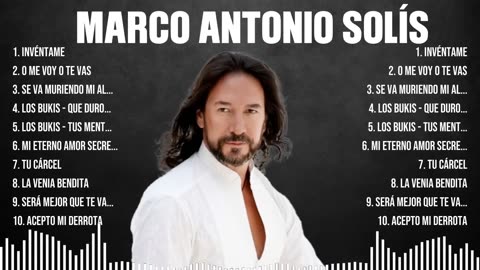 Marco Antonio Solís ~ 10 Grandes Exitos, Mejores Éxitos, Mejores Canciones