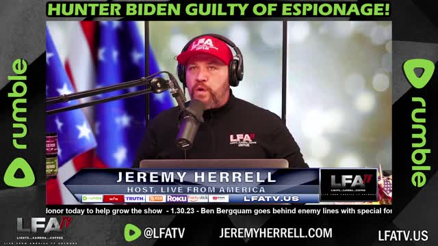 LFA TV CLIP: HUNTER BIDEN IS GUILTY OF ESPIONAGE!!