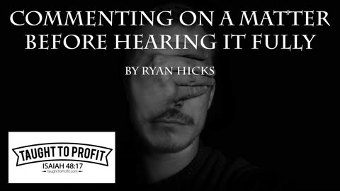 Commenting On A Matter Before Hearing It Fully