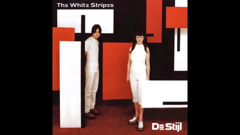 T he W hite S tripes - De Stijl Full 2001 Album HD