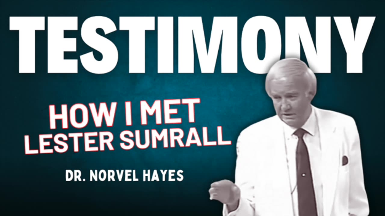 How I Met Lester Sumrall | Norvel Hayes (AUDIO ONLY)