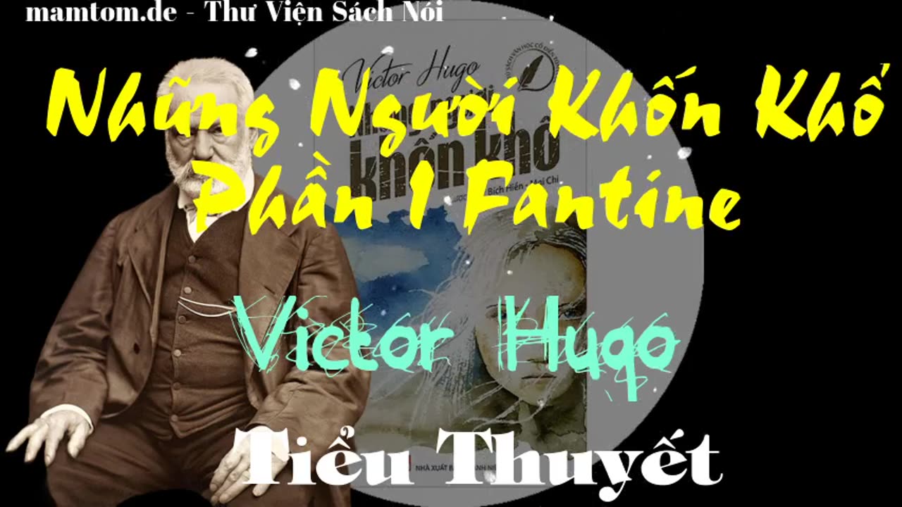 Những Người Khốn Khổ ― Phần I ― Fantine ― Victor Hugo ― Sách Nói ― Sách Audio