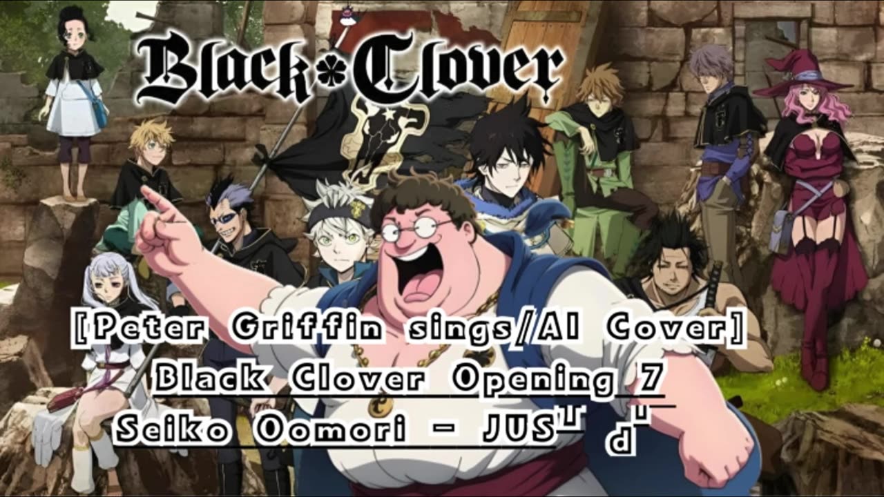 [Peter Griffin sings/AI Cover] Black Clover Opening 8 GIRLFRIEND - sky&blue