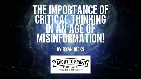 The Importance Of Critical Thinking In An Age Of Misinformation!