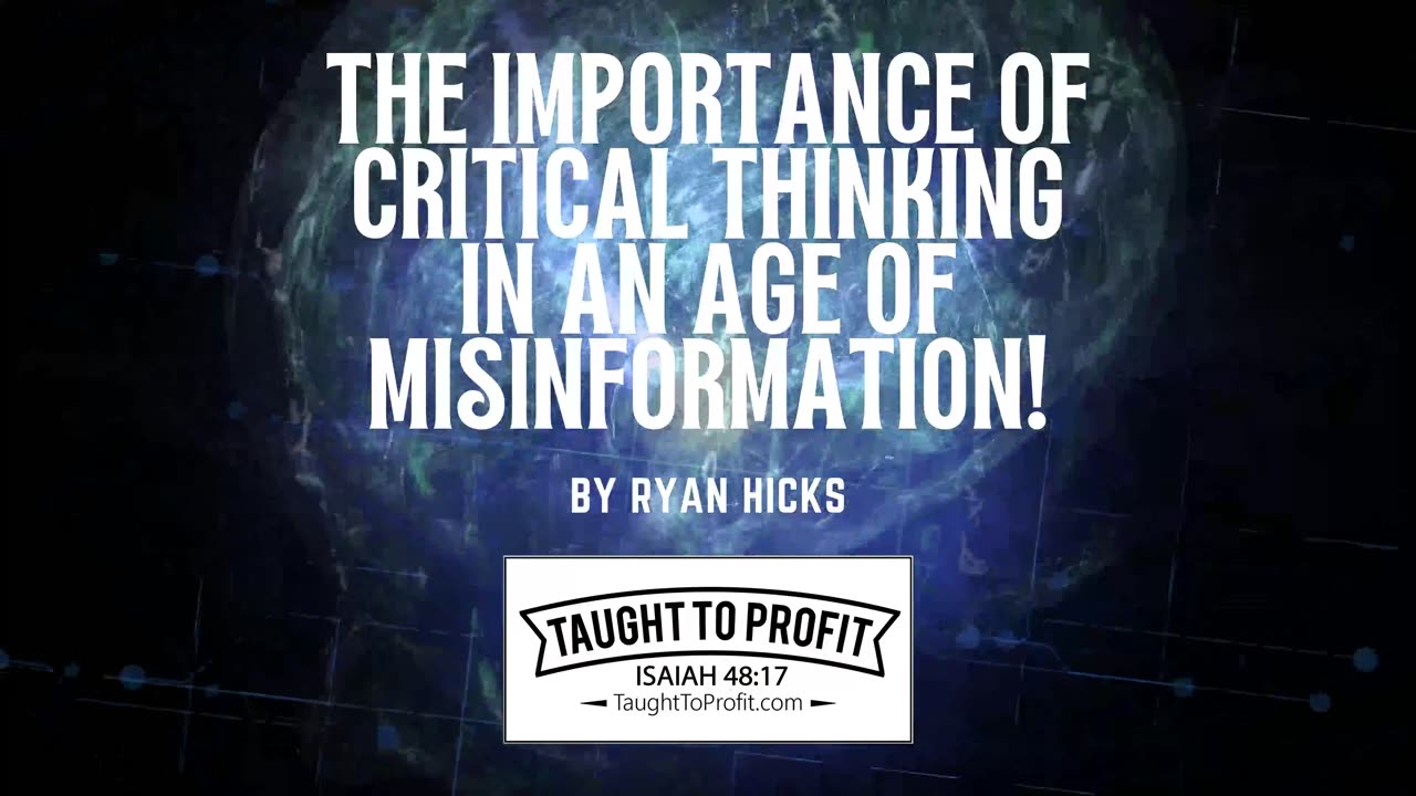 The Importance Of Critical Thinking In An Age Of Misinformation!