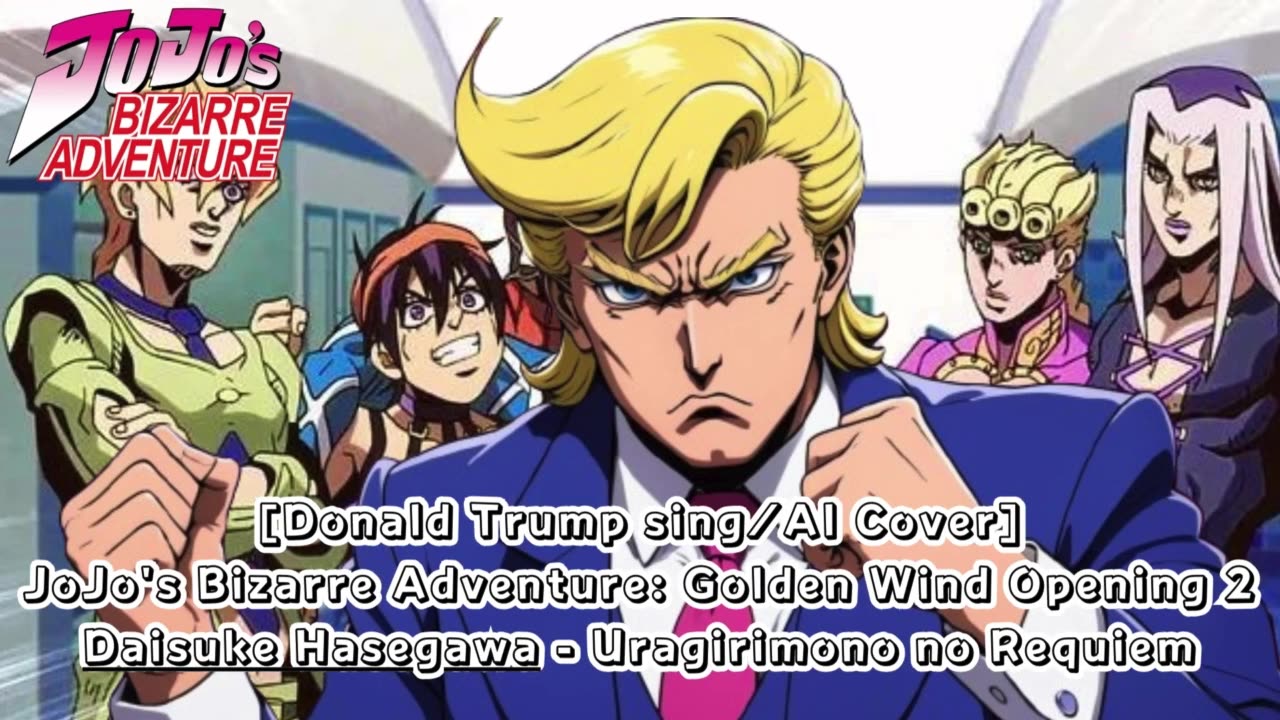 [Donald Trump sings/AI Cover] JJBA: Golden Wind OP 2 Daisuke Hasegawa - Uragirimonono Rekuiemu