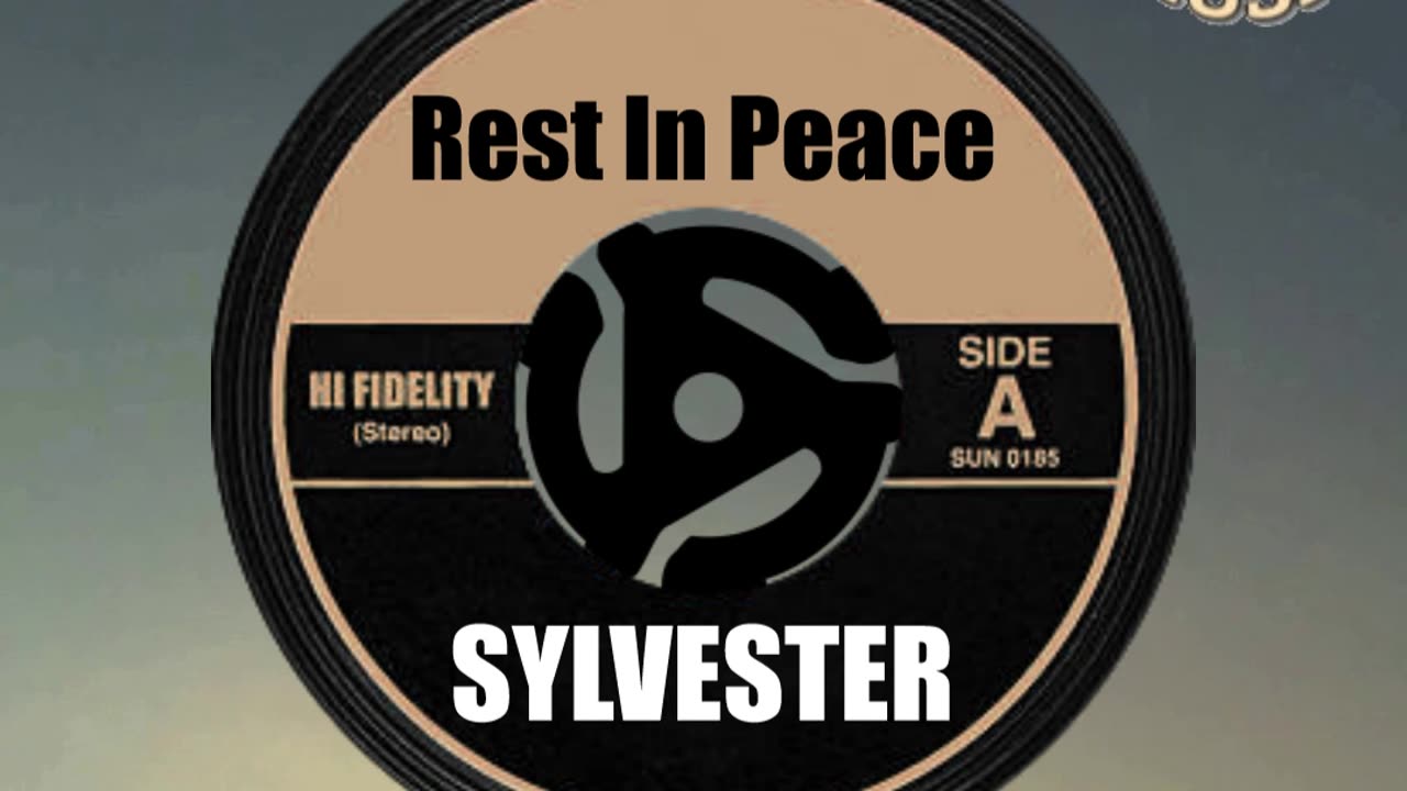 R.I.P. SYLVESTER