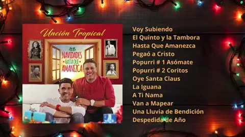 Unción Tropical - Navidades Hasta Que Amanezca - Álbum Completo.