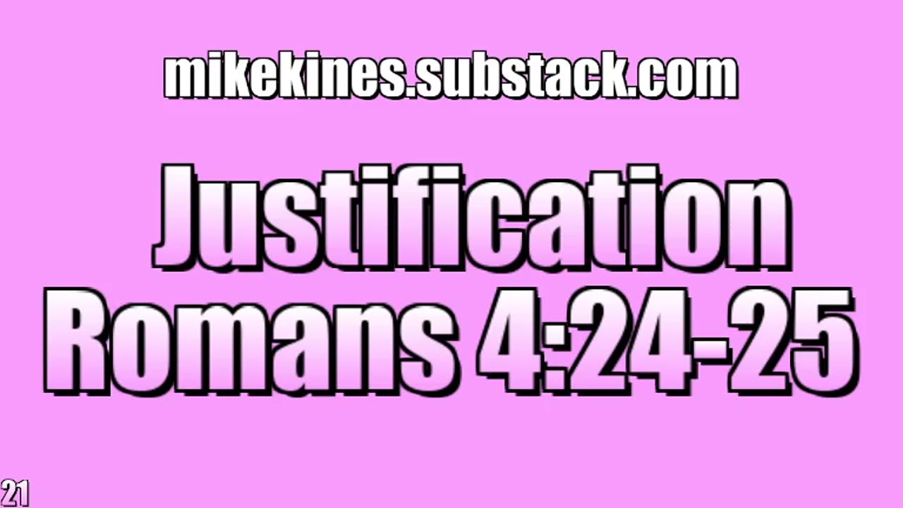 Justification - Romans 4:24-25